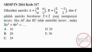 SBMPTN MATEMATIKA DASAR SOSHUM 2016 kode317 Matriks Invers [upl. by Jochbed]