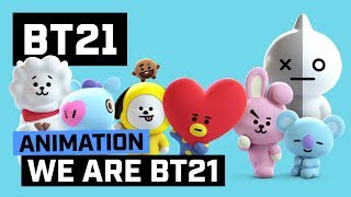 BT21 WE ARE BT21 [upl. by Gamaliel]