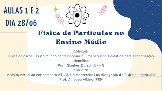 Física de Partículas no Ensino Médio Aulas 1 e 2 [upl. by Mcquoid895]