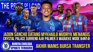 CHELSEA UPDATE🚨WELLCOME JADON SANCHO✅MYKHAILO MUDRYK OUT❓STRONGEST LINE UP AGAINTS CRYSTAL PALACE🔥 [upl. by Mastat]