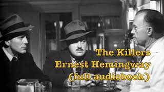 The Killers  Ernest Hemingway full audiobook [upl. by Acinorav]