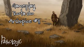 Pathologic Classic HD 11 Rota do Arúspice  Iniciando o Dia 6 [upl. by Ylrebmic]