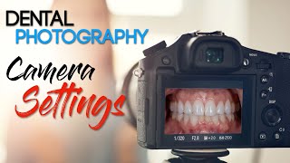 Dental Photography Basics  Canon Camera Settings This will work for Nikon as well [upl. by Wylma]