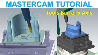 MasterCAM 2021 Tutorial 104  How to creater Mill 5 Axis with Ball tools amp Barrel Tools [upl. by Ramos887]