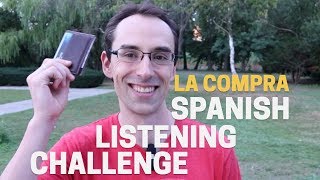 4 La Compra  Advanced Spanish Listening Challenge with Spanish subtitles [upl. by Hgielac]