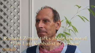 Wysinfo  Zimler Part 1 About his Novel The Last Kabbalist of Lisbon [upl. by Houser819]