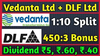 Vedanta Ltd  DLF Ltd • Stocks Declared High Dividend Bonus amp Split With Ex Dates [upl. by Nnylacissej]