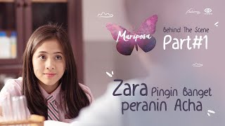 Mariposa I Behind The Scene Part 1 I Zara Pengen Banget peranin Acha [upl. by Sharl]