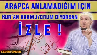 Arapça anlamadığım için Kuran okumuyorum diyorsan izle  Kuran temizler  Kerem Önder [upl. by Nwahsor594]