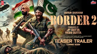 Border 2  Final Trailer 2024  Sunny Deol Diljit Dosanjh  JP Dutta  Bhushan Kumar  TSeries [upl. by Zeiger]