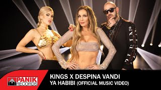 Kings x Despina Vandi  Ya Habibi  Official Music Video [upl. by Hploda80]