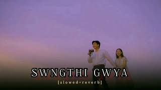 SWNGTHI GWYA  SLOWEDREVERB SONG  4K VIDEO  BODO LOFI SONG  RIMAL FT ANJALI ❤️🥰 [upl. by Coffin]