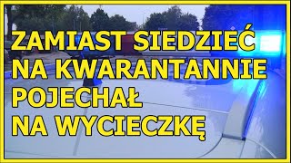 JAWOR Zamiast na kwarantannie siedzieć pojechał na wycieczkę [upl. by Terraj]