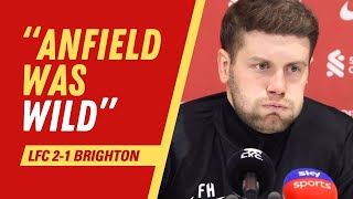 Anfield was WILD  Brighton managers BRILLIANT words on LFC atmosphere [upl. by Gathers621]