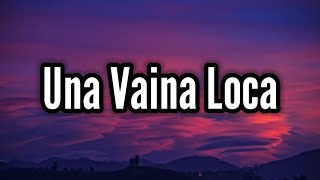 Una Vaina Loca  Fuego LetraLyrics [upl. by Yrral]