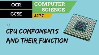 2 OCR GCSE J277 11 CPU components and their function [upl. by Witt]