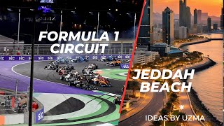 Jeddah Corniche Beach KSA  Fastest Formula 1 Circuit Jeddah  Jeddah KSA  Ideas by Uzma [upl. by Naerda15]