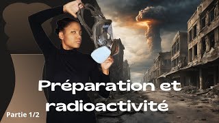 Préparation et radioactivité  initiation aux notions de radioactivité Partie 12 [upl. by Hanna392]