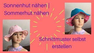 Sonnenhut nähen  Sommerhut nähen  mit Schnittmusteranleitung [upl. by Barina]