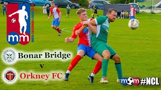 20230909 Bonar Bridge v Orkney FC [upl. by Auqenahs]