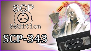 SCP  Sedition  SCP  343 Tape 01 [upl. by Nylessoj816]