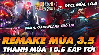 REMAKE MÙA 35 THÀNH MÙA 105 GANGPLANK 5 VÀNG CHÚ 4 HẮC TINH  ĐTCL MÙA 105  Ted Thông Tin [upl. by Hertz]