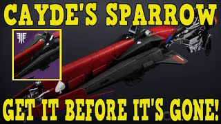 DESTINY 2  HOW TO GET CAYDES SPARROW  THE GAMBLERS PALM  GET IT BEFORE ITS GONE [upl. by Valora]