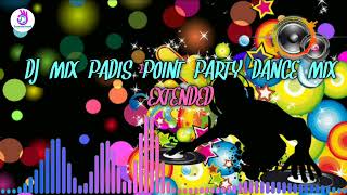 DJ MIX PADIS POINT PARTY DANCE MIX EXTENDED [upl. by Nawk888]