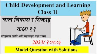 Class 11  child development and learning  model question and answer 2080  CDL class 11 [upl. by Gertruda719]