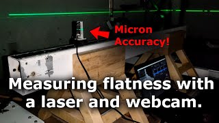 Measuring the flatness of a surface with a laser and a webcam to microns over large surfaces [upl. by Iad304]