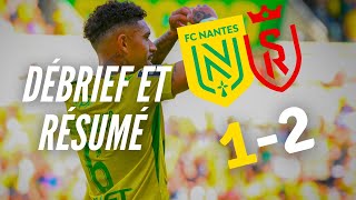 Débrief et résumé de FC Nantes  Stade de Reims Enième scénario cruel [upl. by Stace]