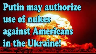 Putin May Authorize Use of Nukes against Americans in Ukraine  Russia Documentary Films [upl. by Aihtenyc]