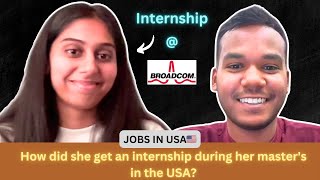 Landing an Internship at Broadcom How to get internships in USA during Bachelors or Masters [upl. by Daisy921]