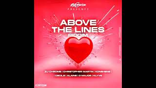 Above The Lines Riddim Mix Full Feat Alaine Christopher Martin Cecile D Major Februari 2024 [upl. by Dinse]