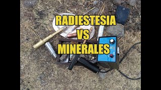 RADIESTESIA VS MINERALES [upl. by Cornelle531]