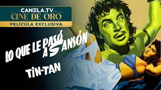 Tin Tan en Lo Que Le Pasó A Sansón 1955  Película Completa  CanelaTV [upl. by Jandy]