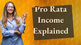 What is a pro rata basis income [upl. by Bat405]