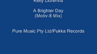 Kelly Llorenna  A Brighter Day Motiv8 Mix [upl. by Chrisman]