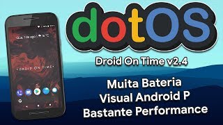 dotOS v24  Android 810 Oreo  Visual do Android P Performance e Bateria excelentes [upl. by Denver]