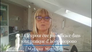 3 clés pour ête plus efficace dans votre pratique d hooponopono [upl. by Lertnek218]