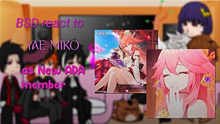 Bsd react to Yae Miko as New ADA member Bsd × Genshin  Eimiko  Short Part 1 [upl. by Dream]