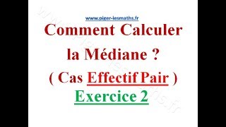 Comment Calculer la Médiane  Effectif Pair  Pigerlesmaths  Exercice 2 [upl. by Fillander779]