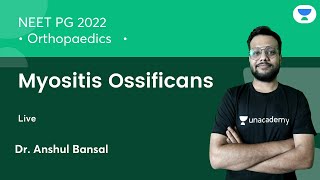 Myositis Ossificans  NEET PG2022  Orthopaedics  Lets Crack NEET PG  DrAnshul Bansal [upl. by Enahpets]