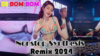 dj bombom  Dance With DJ  Nonstop Synthesis Remix 2024 [upl. by Hew11]