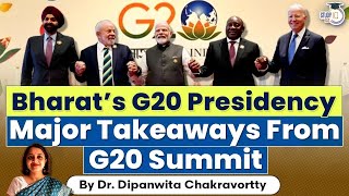 Major Takeaways From G20 Summit Under Bharats Presidency  UPSC [upl. by Ferrel]