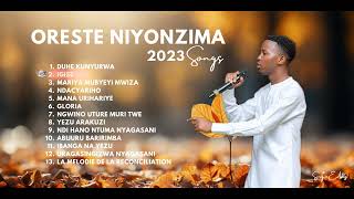 2023 Songs by Oreste NIYONZIMAPlaylist [upl. by Sutniuq]