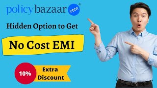 Get No Cost EMI on Policybazaar Without Credit  Debit Card 😉 [upl. by Sparrow]