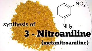 3Nitroaniline Metanitroaniline  Organic Synthesis [upl. by Becht]