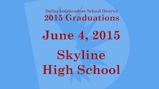 Dallas ISD  Skyline High School Graduation 2015 [upl. by Einama]