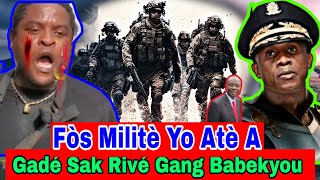 10 juillet 2024 Fòs Militè Kenya🇰🇪 Yo Atè a Gadé Sak Rivé Gang Babekyou Garry Pral Latibonit [upl. by Ogram929]